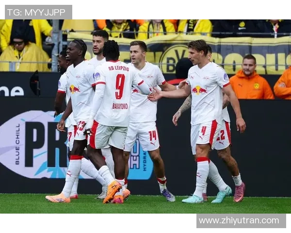 意甲激战莱比锡狂胜多特蒙德四球逆转瞬间点燃全场激情